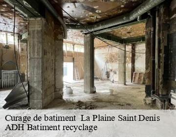 Curage de batiment la-plaine-saint-denis-93210 ADH Batiment recyclage